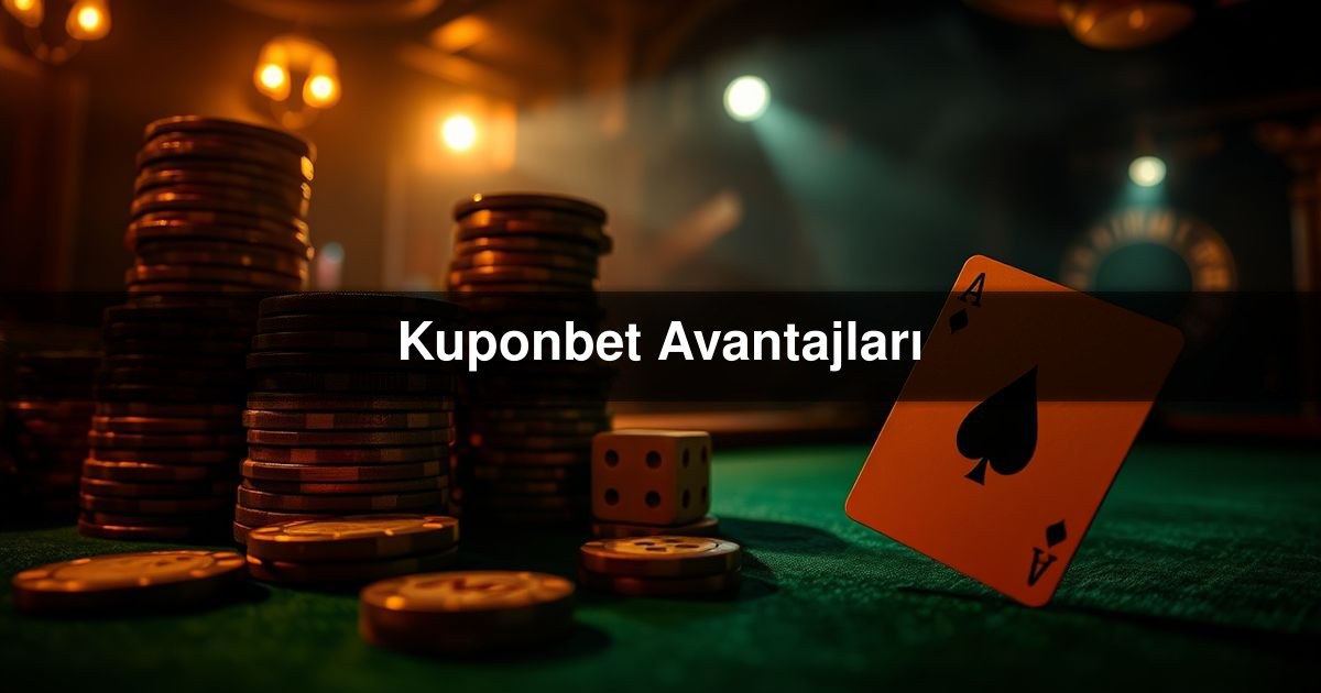 Kuponbet Avantajları