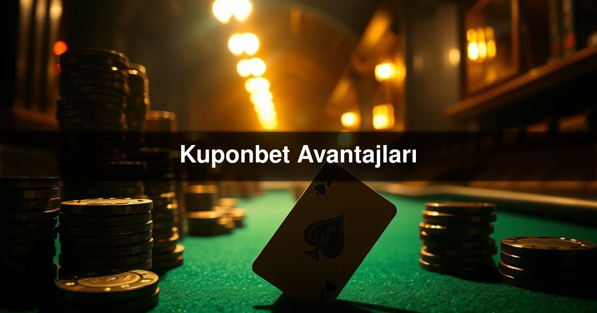 Kuponbet Avantajları